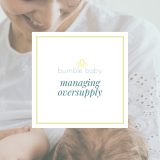 Managing oversupply E-guide 3 Lactation bundle